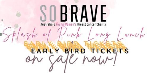 "Splash of Pink" - So Brave Ladies long lunch in support of young women's breast cancer