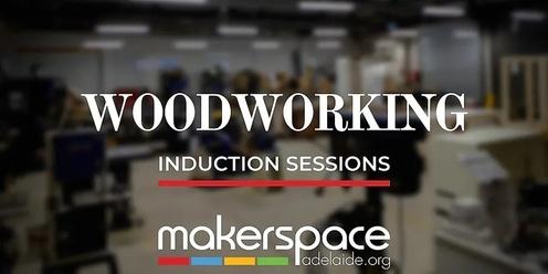 Woodworking Induction Sessions