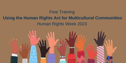 Free training: Using the Human Rights Act for multicultural communities 