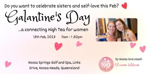 Galentine's Day High Tea Monday 13th February 2023