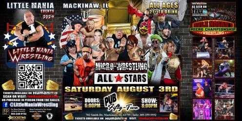 Mackinaw, IL -- Micro-Wrestling All * Stars: Little Mania Rips Through the Ring!