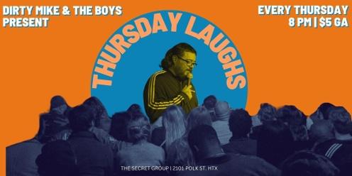 Dirty Mike & The Boys Present THURSDAY LAUGHS