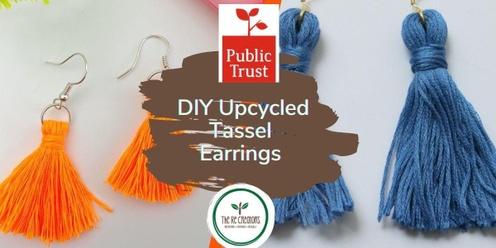 DIY Upcycled Tassel Earrings Saturday 11 May 1.00pm- 3.00pm