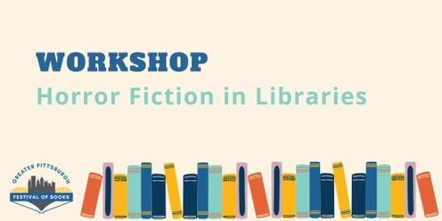 Horror Fiction in Libraries Workshop