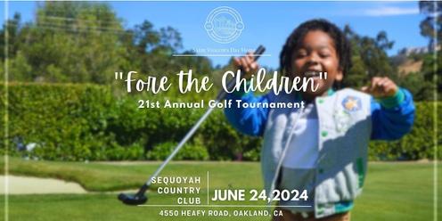 21st Annual  “Fore the Children” Golf Tournament