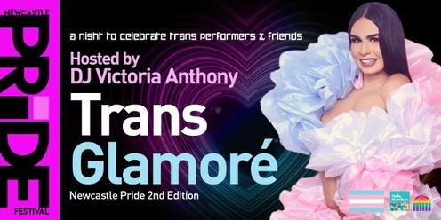 Trans Glamoré  | Newcastle Pride Festival 2023