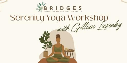 Serenity Yoga Workshop @ Bridges
