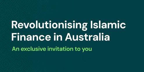 LAUNCH - Revolutionising Islamic Finance in Australia