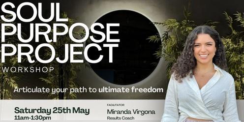 Soul Purpose Project - Articulate Your Path to Ultimate Freedom