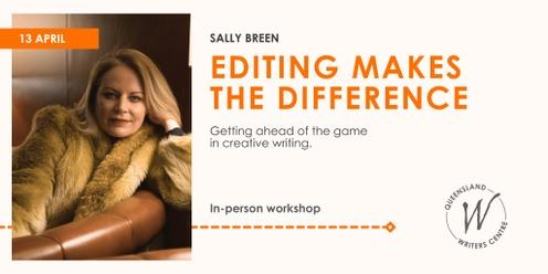 Editing Makes the Difference - Getting Ahead of the Game with Sally Breen