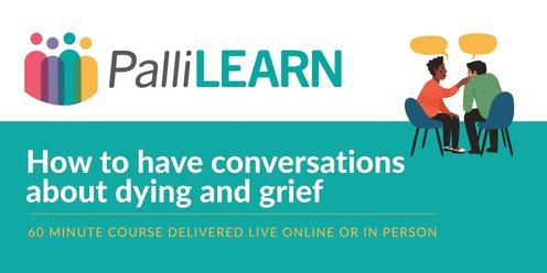 PalliLEARN Mitcham - How to have conversations about dying and grief.