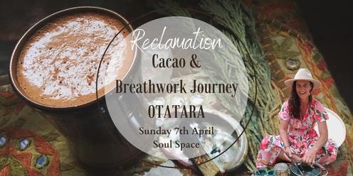 RECLAMATION ~ Cacao & Breathwork Journey 