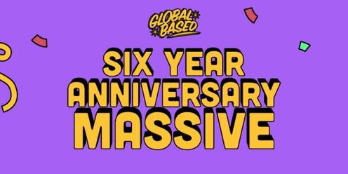 Global Based 6 Year Anniversary