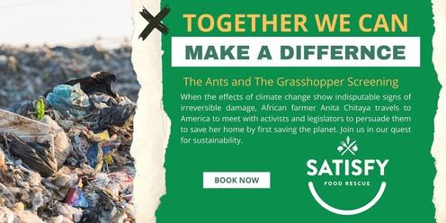 The Ants and the Grasshopper: A climate change documentary fundraiser for Satisfy Food Rescue