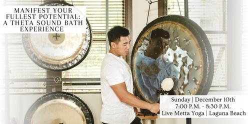 Manifest Your Fullest Potential: A Theta Sound Bath Experience + CBD (Laguna Beach)