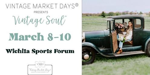 Vintage Market Days® of Wichita presents "Vintage Soul"