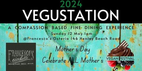 Vegustation - Mother's Day Edition