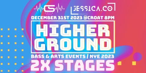 HIGHER GROUND: BASS & ARTS EVENTS // NYE 2023