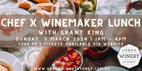 Urban Winery Sydney - Chef X Winemaker Seasonal Lunch with Grant King
