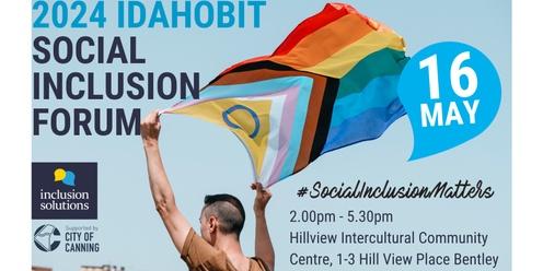 2024 International Day Against Homophobia, Biphobia and Transphobia (IDAHOBIT) Social Inclusion Forum