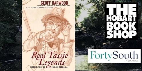 Book Launch:  Real Tassie Legends by Geoff Harwood