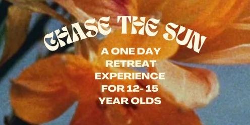 Chase the Sun - One Day Retreat Experience for 12 - 15 year olds
