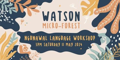 Watson Microforest - Ngunawal Language Workshop