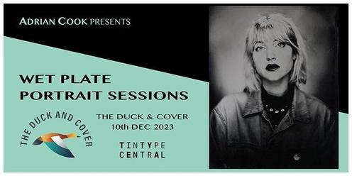 The Duck & Cover: Wet Plate Portrait Sessions