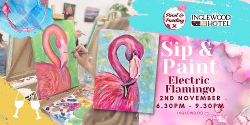 Electric Flamingo - Sip & Paint @ The Inglewood Hotel