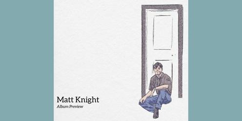 Matt Knight - Album Preview