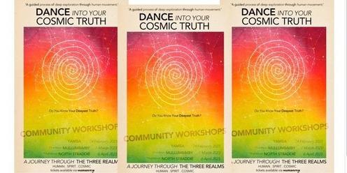 Dance Your Cosmic Truth - Odyssey of Movement - North Straddie. 