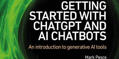 "Getting Started with ChatGPT and AI Chatbots" book launch!