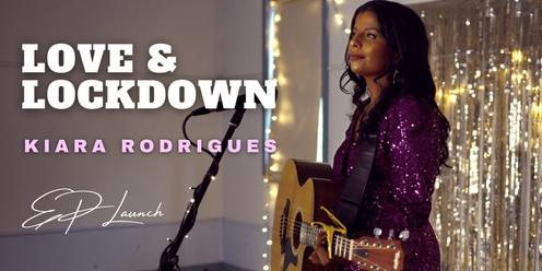 Kiara Rodrigues - Love & Lockdown EP Launch 
