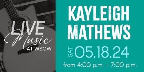 Kayleigh Mathews Live at WSCW May 18