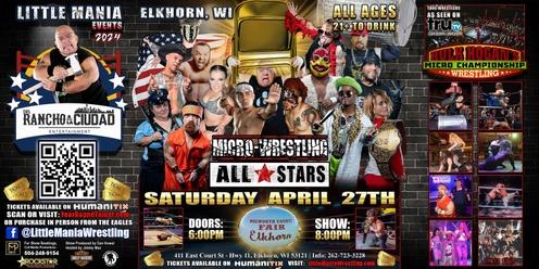 Elkhorn, WI -- Micro-Wrestling All * Stars: Little Mania Rips Through the Ring!