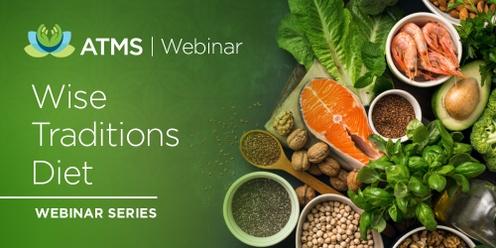 Webinar Series: The Wise Traditions Diet 