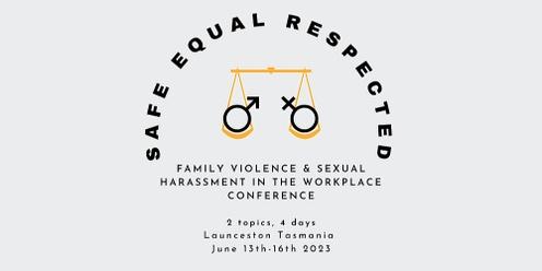 Safe Equal Respected Conference (Launceston)