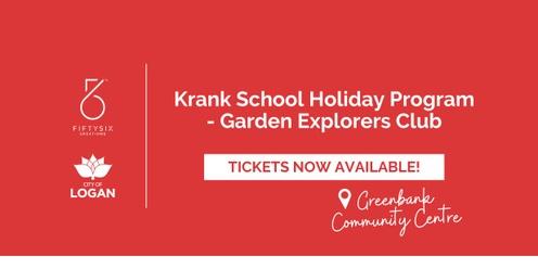 Garden Explorers Club - Krank School Holiday Program