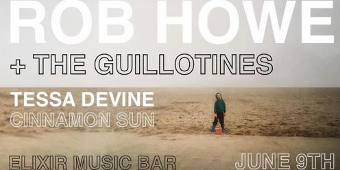 Rob Howe & The Guillotines 'Lying Awake' SINGLE LAUNCH + SPECIAL GUESTS