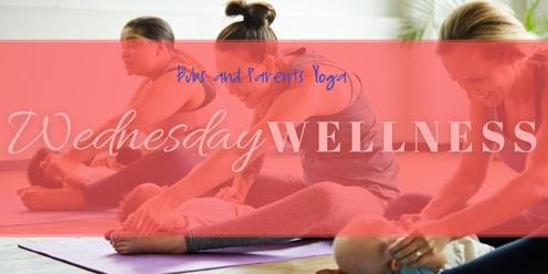 Wednesday Wellness 2024 - February 28  -  Bubs and Parents