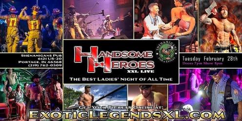 Portage, IN - Handsome Heroes XXL Live: The Best Ladies' Night of All Time