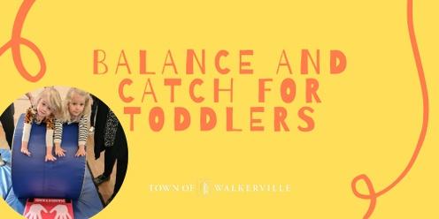 Balance and catch for toddlers