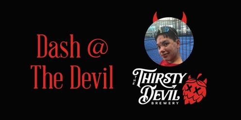 Dash @ The Devil