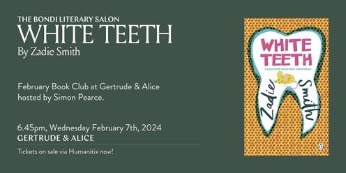 Bondi Literary Salon February Book Club: White Teeth