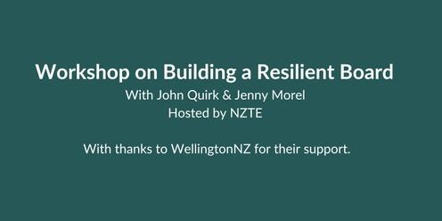 Morgo Workshop on Building a Resilient Board, Wellington