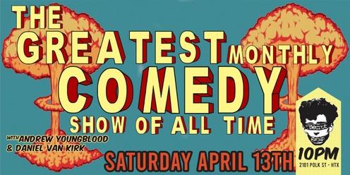 The Greatest Monthly Comedy Show of All Time with Daniel Van Kirk & Andrew Youngblood