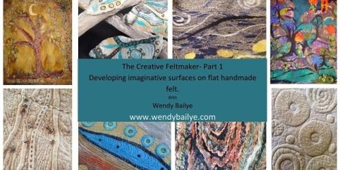 The Creative Feltmaker - Part One with Wendy Bailye