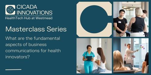 HealthTech Hub Masterclass: What are the Fundamental Aspects of Business Communications for Health Innovators?