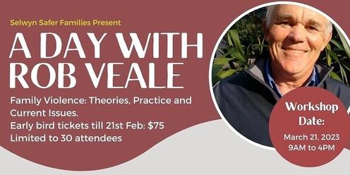 A Day With Rob Veale:  Family Violence: Theories, Practice and Current Issues.