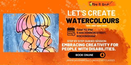  Let's create - Watercolour Painting -  Embracing Creativity for people with disabilities session
